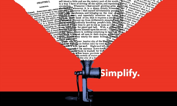 A red background with a meat grinder. Pages full of words go into the meat grinder and the word, "Simplify," came out of it.