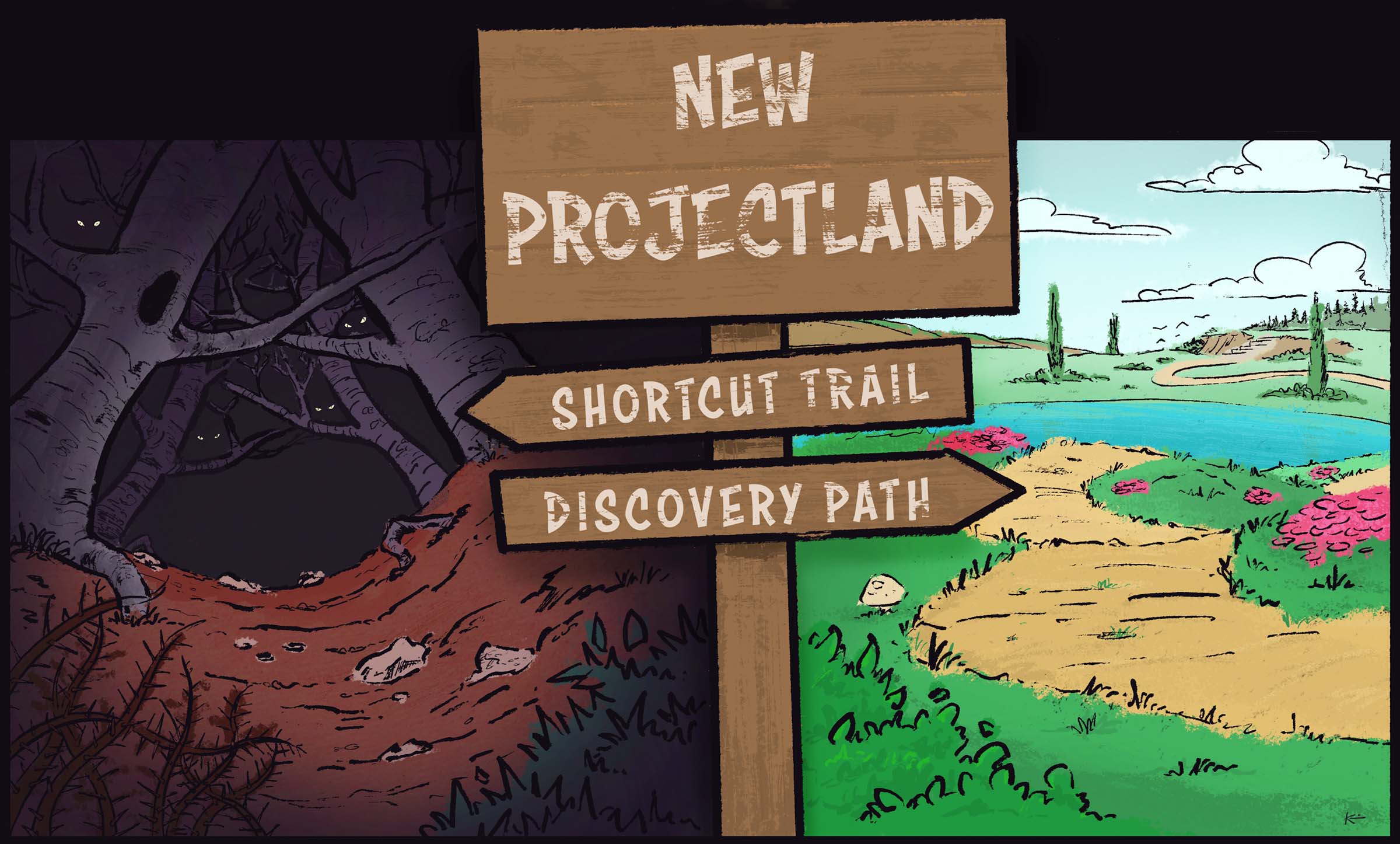 A sign in a fork in the road. One sign pointing towards a dark forest says "Shortcut Trail." The other sign points towards a sunny path and reads, "Discovery Path." 