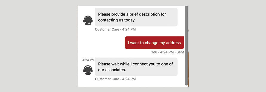 Chatbot messages with a customer. The customer must provide a description of what kind of help they need. The message says that they want to change their address. The chatbot responds by connecting them with a human representative.